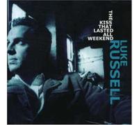 Luke Russell - Kiss That Lasted All Weekend [Australian Import]