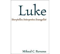 Luke : Storyteller, Interpreter, Evangelist