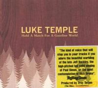 Luke Temple - Hold a Match for a Gasoline World