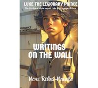 Luke the Legionary Prince: Writings on the Wall (1)