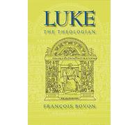 Luke the Theologian: Fifty-Five Years of Research (1950-2005) (Revised)
