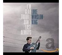 Winslow-King, Luke - I'm Glad Trouble Don't..