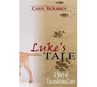Luke's Tale: A Story of Unconditional Love