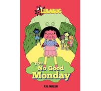 Lula Bug: The No Good Monday: 1