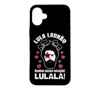 Lula Ladrão Roubou Nosso Coração Lula Presidente Brazil Case for iPhone 16 Plus