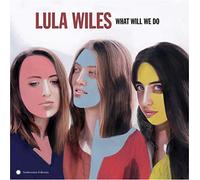 Lula Wiles - What Will We Do [VINYL]