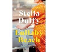 Lullaby Beach: 'A PORTRAIT OF SISTERHOOD ... POWERFUL, WISE, CELEBRATORY' Daily Mail
