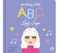 Susie Linn – Lullaby Legends: ABC of Lady Gaga – A Rhyming Lullaby – Board book