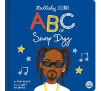 Lullaby Legends: ABC of Snoop Dogg: A Rhyming Lullaby by Amber Lily Board Book B