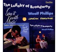 Lullaby of Broadway/Say It With by Phillips, Woolf/Payne Jack (2011-05-03)