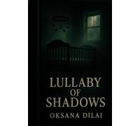 Lullaby of Shadows: A Psychological Thriller of Memory and Silence