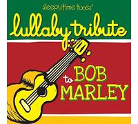 LULLABY PLAYERS - Sleepytime Tunes Bob Marley Lullaby Tribute