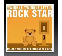 Lullaby Versions of Death Cab for Cutie by Twinkle Twinkle Little Rock Star