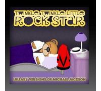 Lullaby Versions of Michael Jackson and The Jackson Five by Twinkle Twinkle Little Rock Star