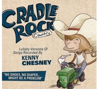 Lullaby Versions of Songs By Kenny Chesney