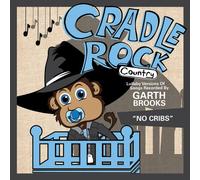 Lullaby Versions of Songs Recorded By Garth Brooks