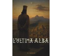 L'Ultima Alba (Le Cronache dei Sigilli)