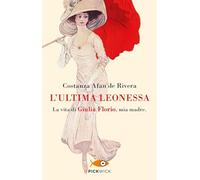 L'ultima leonessa. La vita di Giulia Florio, mia madre (Pickwick)
