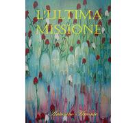 L'Ultima Missione - G-71 e la verità negata