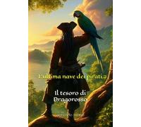L'ultima nave dei pirati: Il tesoro di Dragorosso