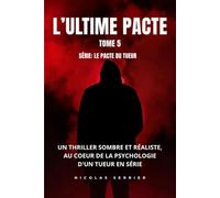L'ULTIME PACTE: Un thriller psychologique où la justice bascule (LE PACTE DU TUEUR)