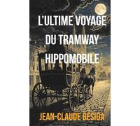 L'ultime voyage du tramway hippomobile