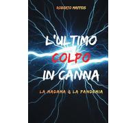 L'ULTIMO COLPO IN CANNA: LA MADAMA & LA PANDEMIA