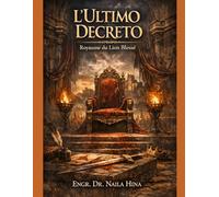 L'Ultimo Decreto: Regno del Leone Ferito (Tra Ululati e Ruggiti: Chanakya, Chandragupta e il Principe che Sorrideva Troppo)