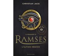 L'ultimo nemico. Il romanzo di Ramses
