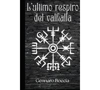 l'ultimo respiro del valhalla
