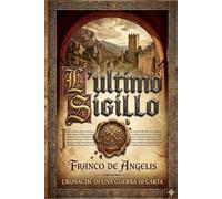 L'ULTIMO SIGILLO: LA GUERRA DELLA CARTA: 1 (STORICO)