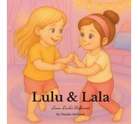Lulu and Lala: Love Looks Different (The Lulu & Lala Series)