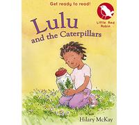 Lulu and the Caterpillars: 12 (Little Red Robin)