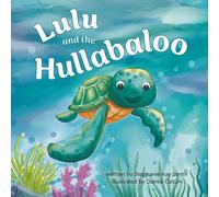 Lulu and the Hullabaloo: A story of being brave and overcoming anxiety.