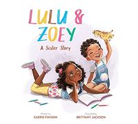 Lulu and Zoey: A Sister Story