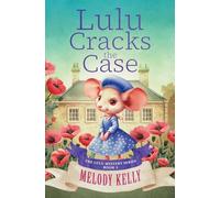 Lulu Cracks the Case: 2 (The Lulu Mystery)