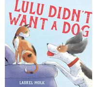 Lulu Didn't Want a Dog