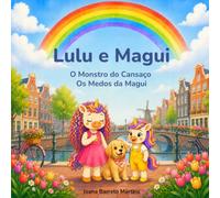 Lulu e Magui: O Monstro do Cansaço / Os Medos da Magui