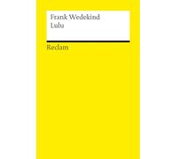 Lulu. Erdgeist · Die Büchse der Pandora: Wedekind, Frank - Deutsch-Lektüre, Deutsche Klassiker der Literatur - 14451