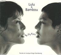 Lulu et Bambou - Ne Dis Rien