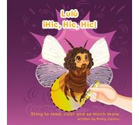 Lulú ¡Hic, hic,hic!: A Funny and Inspiring Firefly Adventure About Facing Fears with Bravery