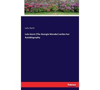 Lulu Hurst (The Georgia Wonder) writes her Autobiography