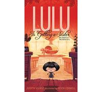 Lulu Is Getting a Sister: (Who Wants Her? Who Needs Her?)