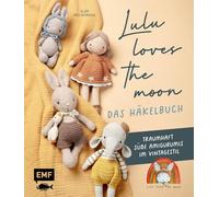 Lulu loves the moon - das Häkelbuch: Löwe, Reh, Igel und noch mehr traumhaft süße Amigurumis im Vintagestil häkeln