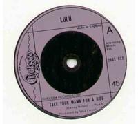 LULU - LULU - TAKE YOUR MAMA FOR A RIDE - 7 inch vinyl / 45