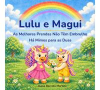 Lulu Magui: As Melhores Prendas Não Têm Embrulho / Há Mimos para as Duas