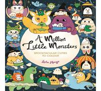 Lulu Mayo A Million Little Monsters : Spooktacular Cuties to Colour Lulu Mayo Multicolor