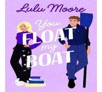 Lulu Moore You Float My Boat Paperback Book Lulu Moore Multicolor