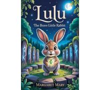 Lulu the Brave Little Rabbit