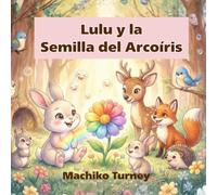 Lulu y la Semilla del Arcoíris